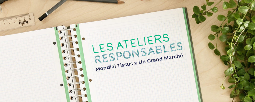 Un Grand Marché x Mondial Tissus - Semaine du développement durable - Ateliers créatifs