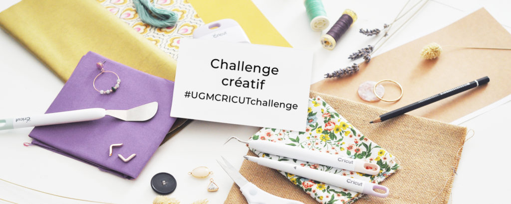 Challenge créatif - Cricut x Un Grand Marché